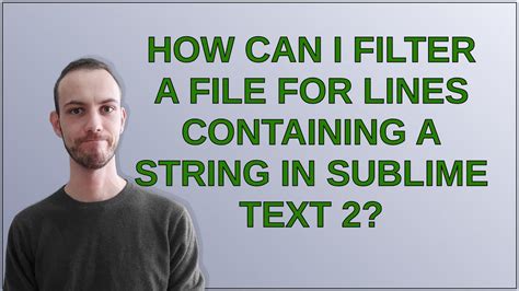 sublime text filter lines containing